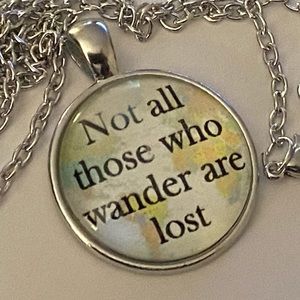 3/$25 Not All Who Wander Are Lost Necklace